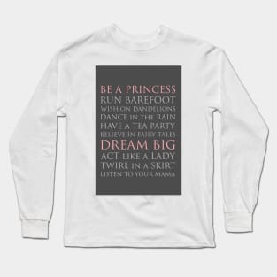 BE A PRINCESS, pink and gray palette Long Sleeve T-Shirt